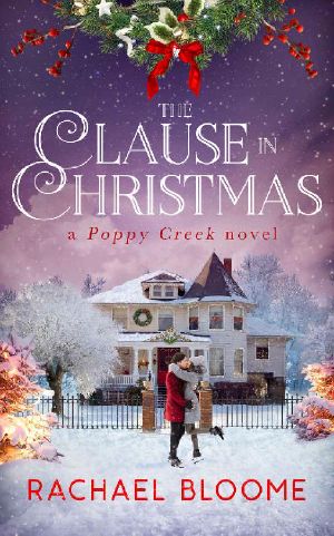 [Poppy Creek 01] • The Clause in Christmas (A Poppy Creek Novel Book 1)